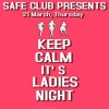 safe_club_keep_calm_it's_ladies_night