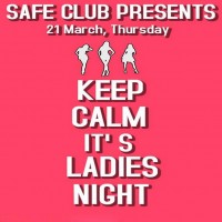 safe_club_keep_calm_it's_ladies_night